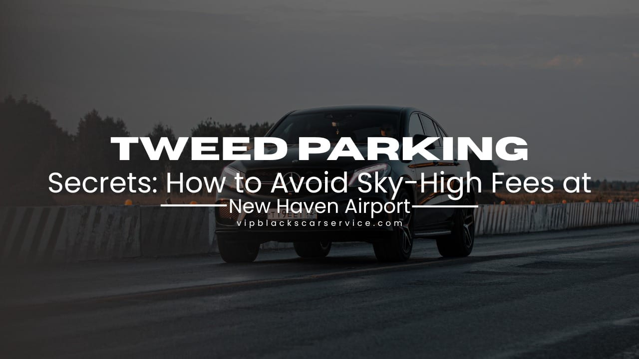 Tweed parking by Vip Blacks car services CT & NY.
