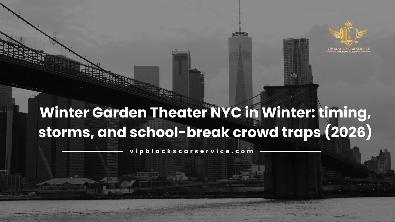 Winter Garden Theater NYC in Winter timing, storms, and school-break crowd traps (2026)