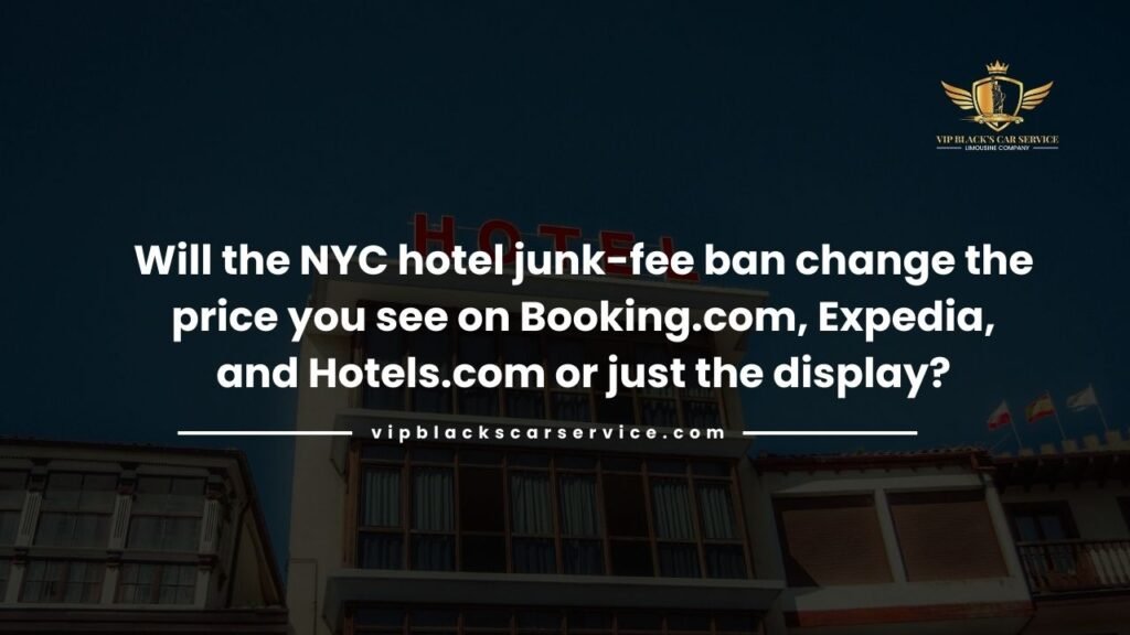 NYC hotel junk-fee ban Feb 21, 2026: OTA price changes now?